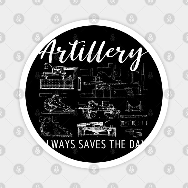 Artillery Saves the Day - Retro Military Design for Soldiers and Veterans Magnet by TuncGK